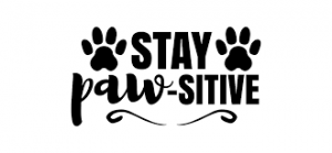 Stay Paw-sitive!